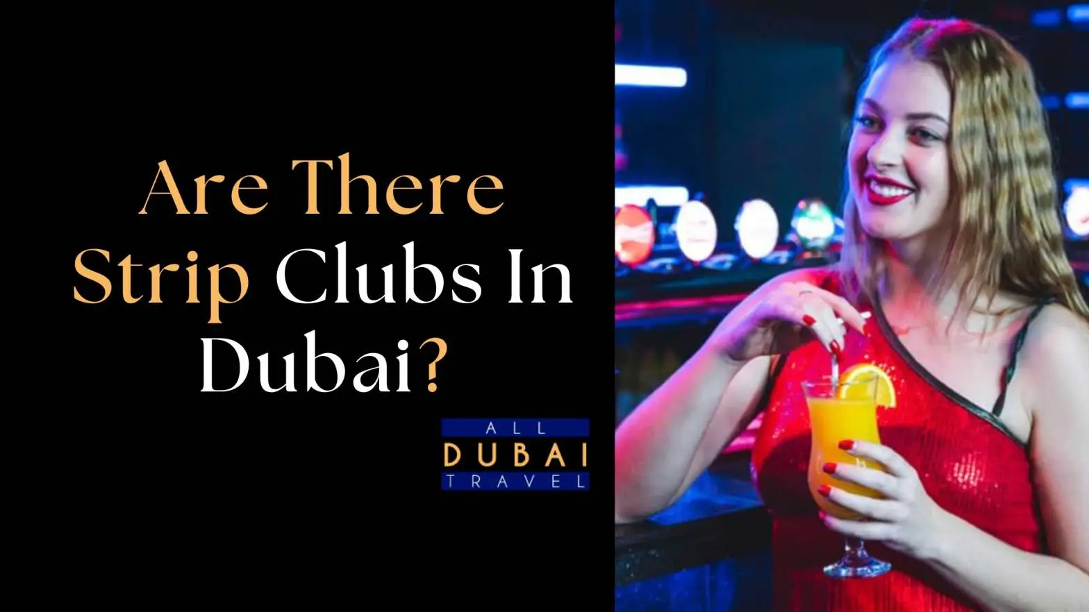 Are There Strip Clubs In Dubai?